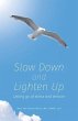 Slow Down and Lighten Up (eBook, ePUB) - Bild 1