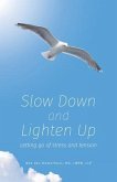 Slow Down and Lighten Up (eBook, ePUB)
