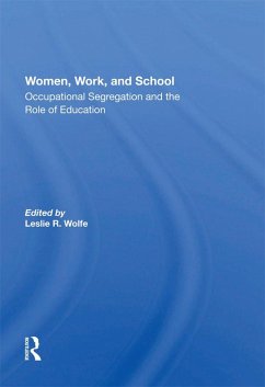 Women, Work, And School (eBook, PDF) - Wolfe, Leslie R.