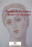 Senza velo di pianto (eBook, ePUB)