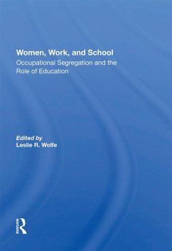 Women, Work, And School (eBook, ePUB) - Wolfe, Leslie R.