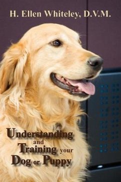 Understanding and Training Your Dog or Puppy (eBook, ePUB) - Whiteley, H. Ellen