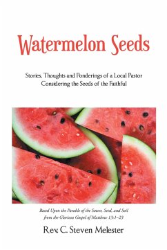 Watermelon Seeds (eBook, ePUB) - Steven Melester, Rev. C.