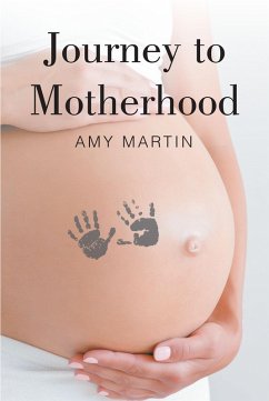 Journey to Motherhood (eBook, ePUB) - Martin, Amy