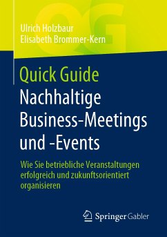 Quick Guide Nachhaltige Business-Meetings und -Events (eBook, PDF) - Holzbaur, Ulrich; Brommer-Kern, Elisabeth