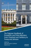 The Palgrave Handbook of Presidents and Prime Ministers From Cleveland and Salisbury to Trump and Johnson (eBook, PDF)