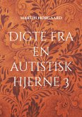 Digte fra en autistisk hjerne 3 (eBook, ePUB)