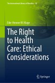 The Right to Health Care: Ethical Considerations (eBook, PDF)
