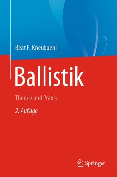 Ballistik (eBook, PDF) - Kneubuehl, Beat P.