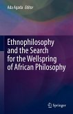 Ethnophilosophy and the Search for the Wellspring of African Philosophy (eBook, PDF)