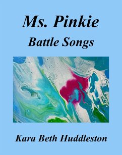 Ms. Pinkie, Battle Songs (The Gift, #7) (eBook, ePUB) - Huddleston, Kara Beth