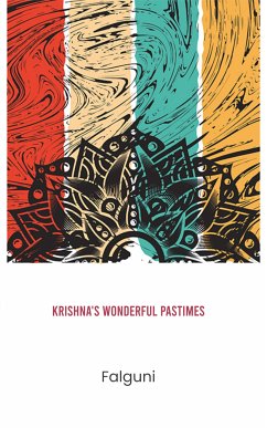 Krishna's Wonderful Pastimes (eBook, ePUB) - Falguni