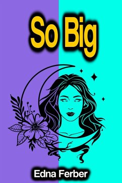 So Big (eBook, ePUB) - Ferber, Edna