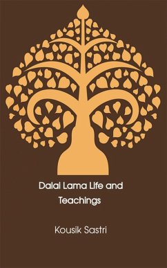 Dalai Lama Life and Teachings (eBook, ePUB) - Sastri, Kousik