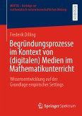 Begründungsprozesse im Kontext von (digitalen) Medien im Mathematikunterricht (eBook, PDF)