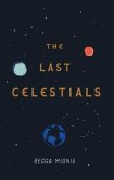 The Last Celestials (eBook, ePUB) The Last Celestials (eBook, ePUB)