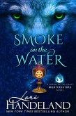 Smoke on the Water (A Sisters of the Craft Nightcreature Novel, #3) (eBook, ePUB)