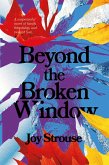 Beyond the Broken Window (eBook, ePUB) Beyond the Broken Window (eBook, ePUB)