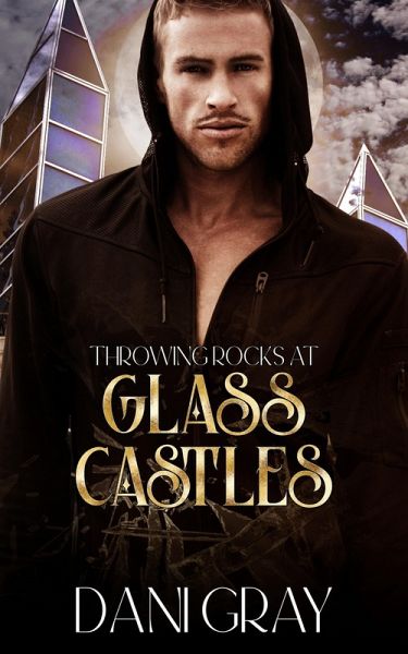 Throwing Rocks at Glass Castles (eBook, ePUB) Throwing Rocks at Glass Castles (eBook, ePUB)