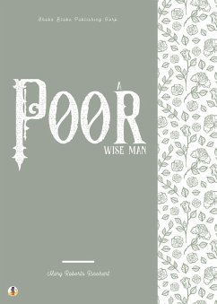 A Poor Wise Man (eBook, ePUB) - Rinehart, Mary Roberts; Blake, Sheba