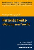 Persönlichkeitsstörung und Sucht (eBook, PDF)