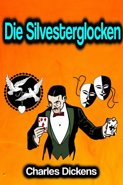 Die Silvesterglocken (eBook, ePUB) - Dickens, Charles