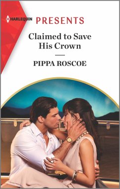 Claimed to Save His Crown (eBook, ePUB) - Roscoe, Pippa