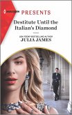 Destitute Until the Italian's Diamond (eBook, ePUB)