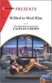 Willed to Wed Him (eBook, ePUB) Willed to Wed Him (eBook, ePUB)
