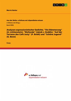 Analysen expressionistischer Gedichte. "Die Dämmerung" (A. Lichtenstein), "Weltende" (Jakob v. Hoddis), "Auf der Terrasse des Café Josty" (P. Boldt) und "Schöne Jugend“ (G. Benn) (eBook, PDF)