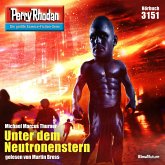 Unter dem Neutronenstern / Perry Rhodan-Zyklus "Chaotarchen" Bd.3151 (MP3-Download)