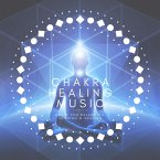 Chakra Suite: Chakra Healing Music (MP3-Download)