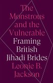 The Monstrous and the Vulnerable (eBook, ePUB)