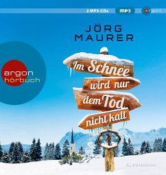 Im Schnee wird nur dem Tod nicht kalt / Kommissar Jennerwein ermittelt Bd.11 (2 MP3-CDs) (Restauflage) - Maurer, Jörg