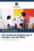 Die deutsche Regierung in Europa und der Welt