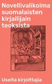 Novellivalikoima suomalaisten kirjailijain teoksista (eBook, ePUB)