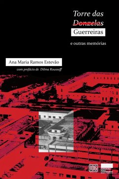 Torre das guerreiras e outras memórias (eBook, ePUB) - Estevão, Ana Maria Ramos