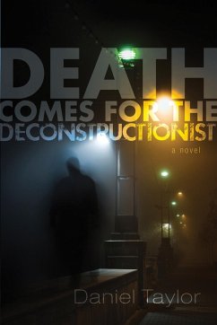 Death Comes for the Deconstructionist (eBook, ePUB) - Taylor, Daniel