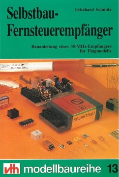 Selbstbau-Fernsteuerempfänger (eBook, ePUB) - Schmitz, Eckehard