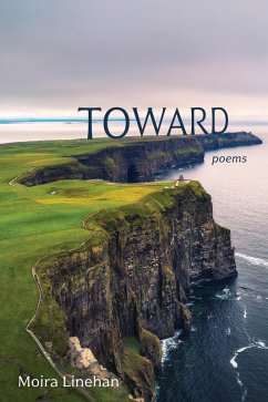 Toward (eBook, ePUB) - Linehan, Moira