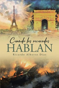 Cuando los recuerdos HABLAN (eBook, ePUB) - Díaz, Ricardo Alberto