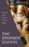 The Drunken Silenus (eBook, ePUB) The Drunken Silenus (eBook, ePUB)