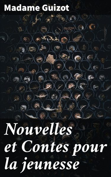 Nouvelles et Contes pour la jeunesse (eBook, ePUB) Nouvelles et Contes pour la jeunesse (eBook, ePUB)