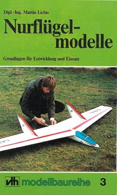 Nurflügelmodelle (eBook, ePUB) - Lichte, Dipl. -Ing. Martin