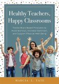 Healthy Teachers, Happy Classrooms (eBook, ePUB)