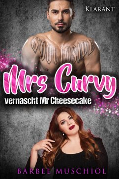 Mrs Curvy vernascht Mr Cheesecake (eBook, ePUB) - Muschiol, Bärbel