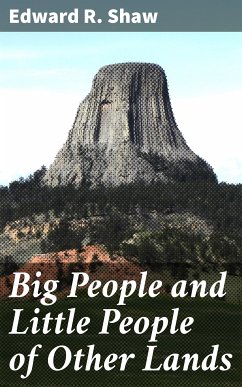 Big People and Little People of Other Lands (eBook, ePUB) - Shaw, Edward R.