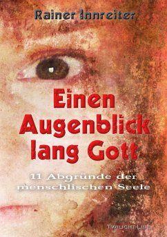 Einen Augenblick lang Gott (eBook, ePUB) - Innreiter, Rainer