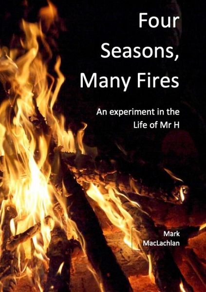 Four Seasons, Many Fires (eBook, ePUB) Four Seasons, Many Fires (eBook, ePUB)