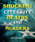 Shocking Celebrity Deaths and Murders (eBook, ePUB)
